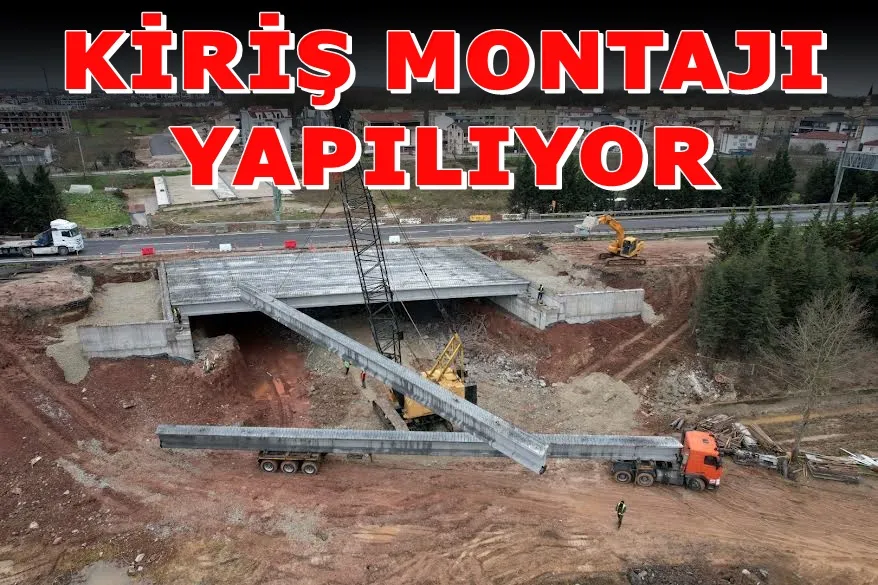 TEM üzerindeki köprünün kiriş montajı başladı