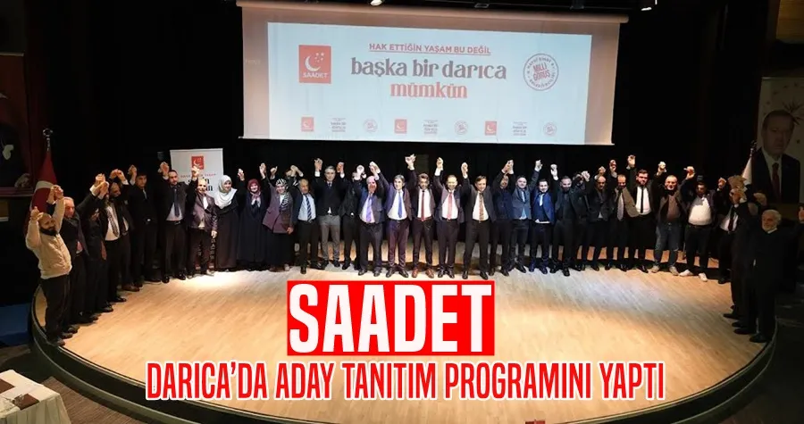 Saadet Darıca’da Aday Tanıtım Programını Yaptı