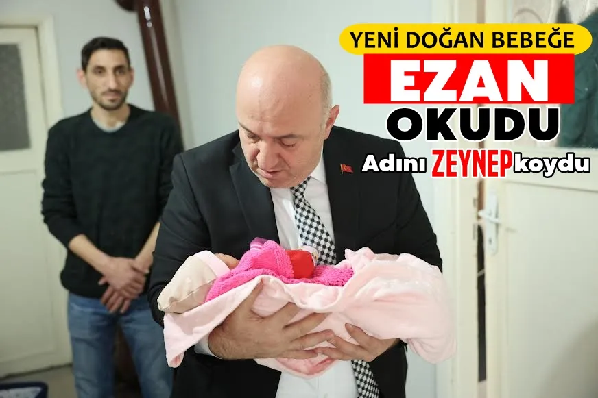 Başkan Bıyık, yeni doğan bebeğin kulağına ezan okudu