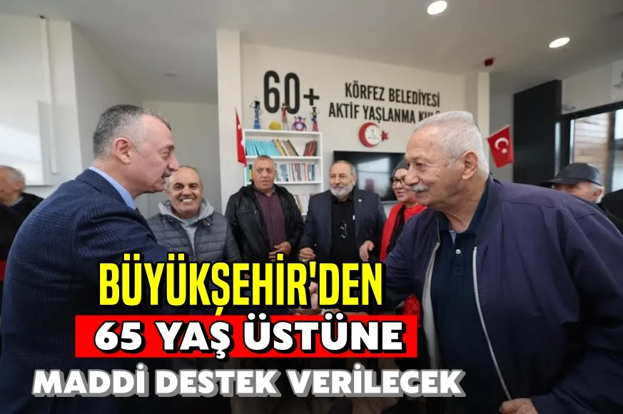 Büyükakın’ın beyannamesinde  60 yaş ve üstü unutulmadı