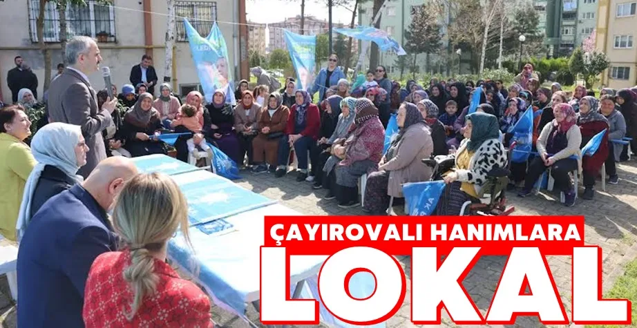 Hanımlar lokali ve aile okulu programları oluşturacağız”