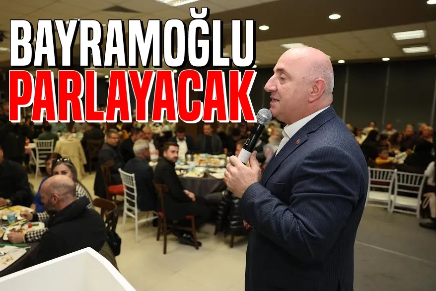 Bayramoğlu’nu bölgenin parlayan yıldızı yapacağız