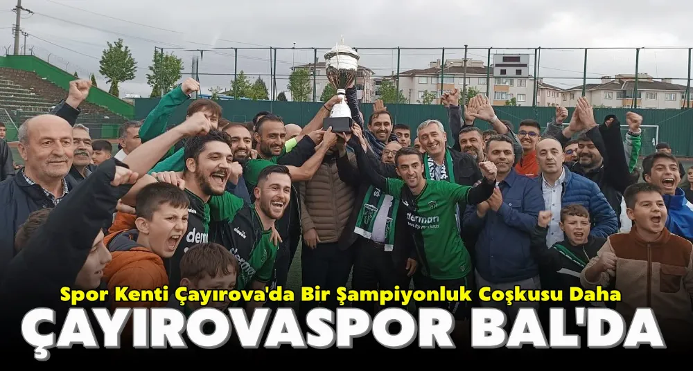 ŞAMPİYON ÇAYIROVASPOR