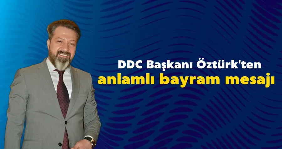 DDC Başkanı Öztürk