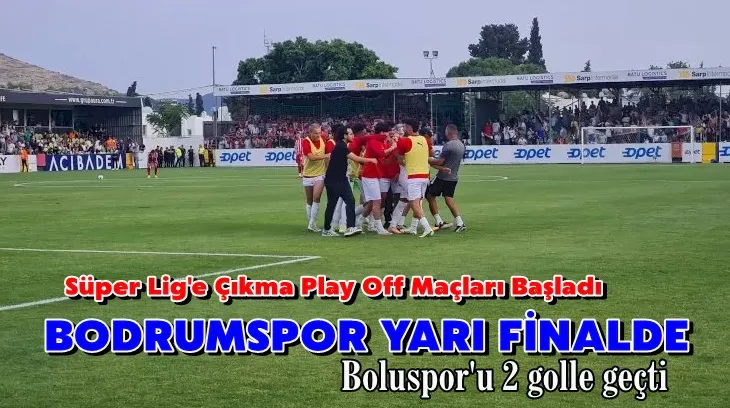 Bodrumspor Yarı Finalde