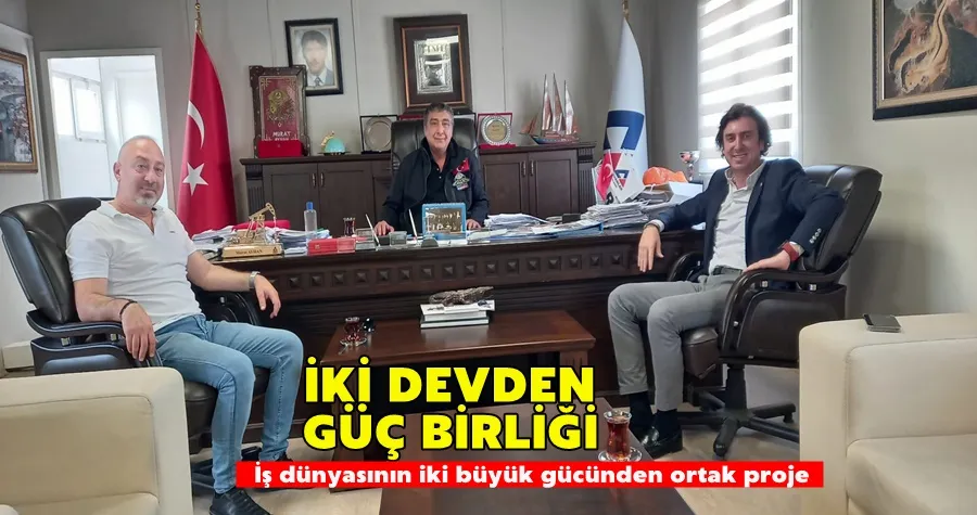 İş dünyasının iki büyük gücünden ortak proje