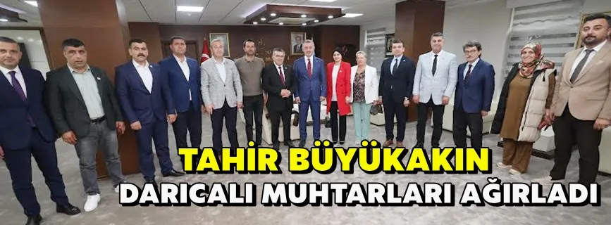 Büyükakın Darıcalı Muhtarları Ağırladı