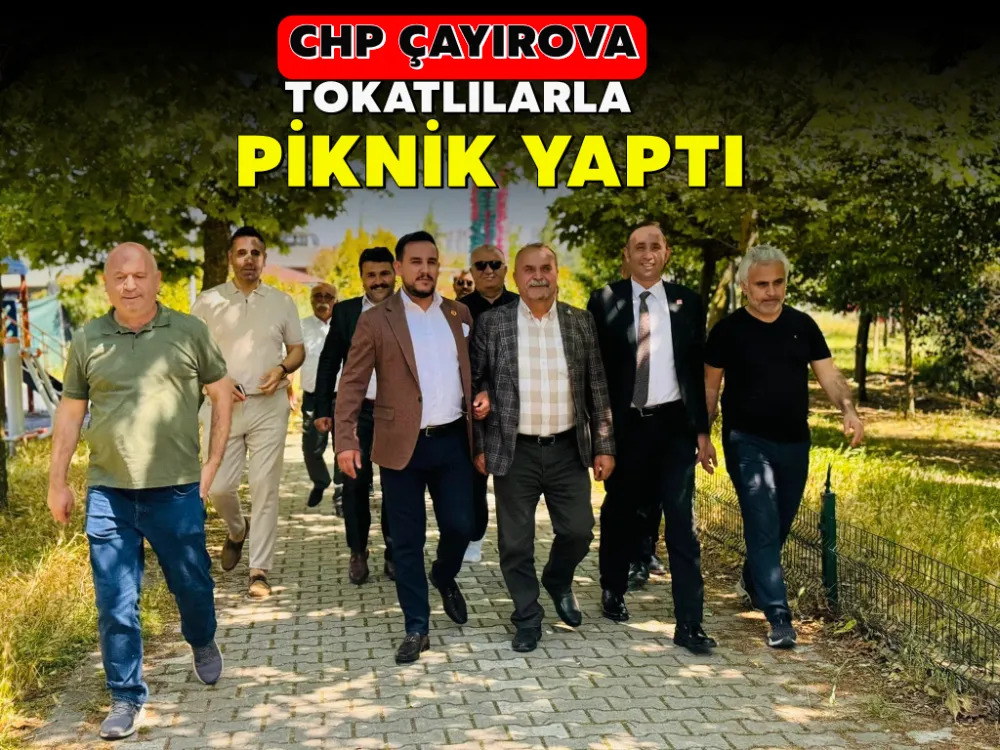 CHP Çayırova Tokatlılarla Piknik Yaptı