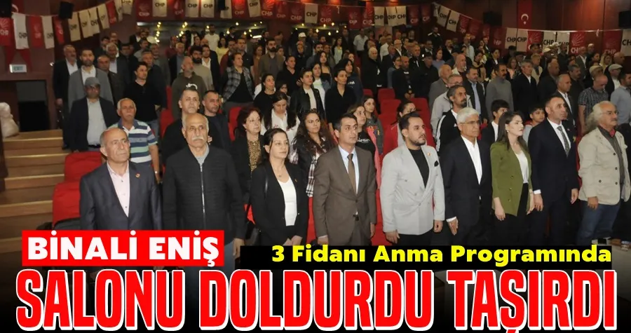 ENIŞ  salonu doldurdu taşırdı