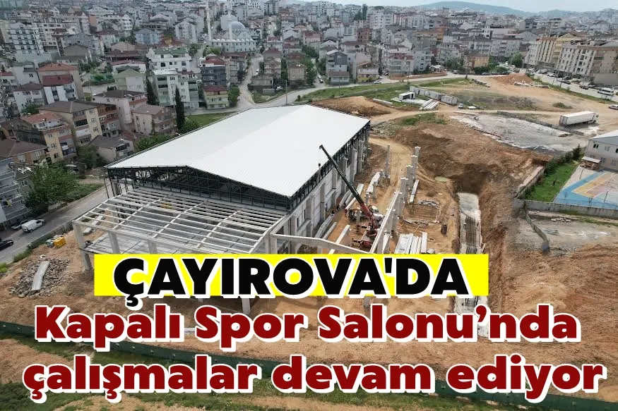 Kapalı Spor Salonu’nda çalışmalar devam ediyor