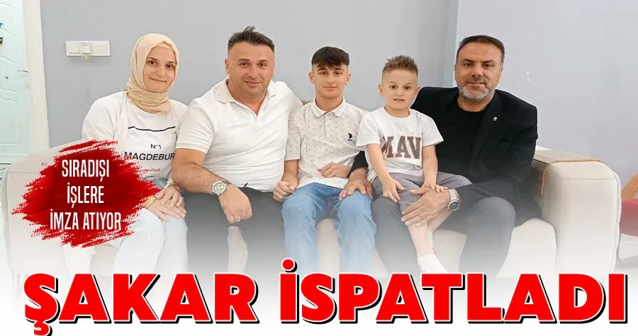 Şakar İspatladı