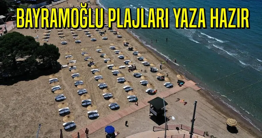 Bayramoğlu Plajları Yaza Hazır