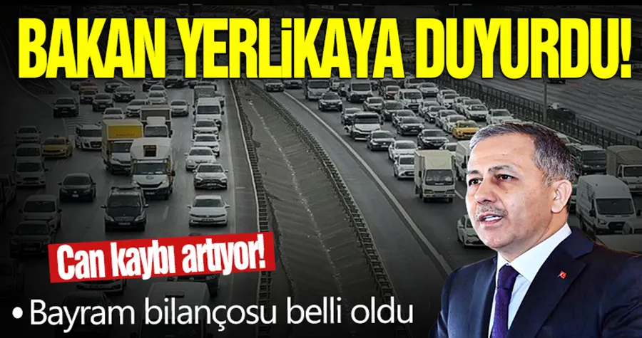 Bakan Yerlikaya duyurdu! Bayram bilançosu belli oldu: Çok sayıda ölü ve yaralı var...