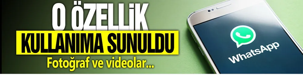 O özellik kullanıma sunuldu! Fotoğraf ve videolar...