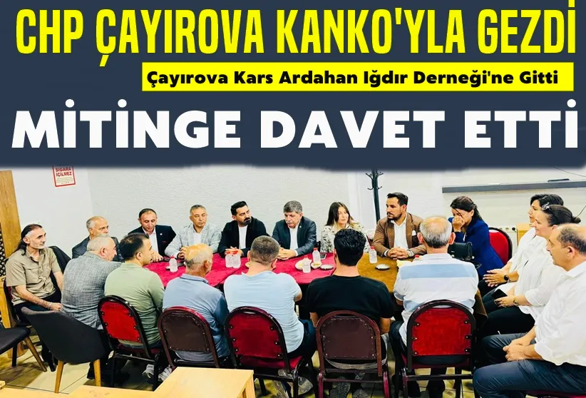 CHP Çayırova Kars, Ardahan Iğdırlılara Gitti