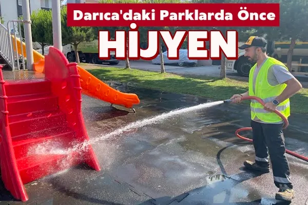 Darıca’da parklara hijyenik dokunuş!