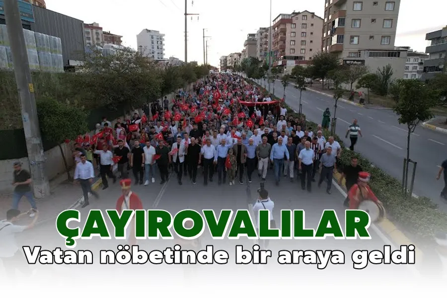 Çayırovalılar vatan nöbetinde bir araya geldi