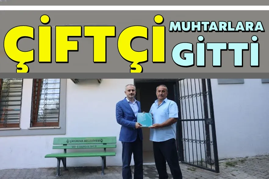 Başkan Çiftçi’den muhtarlara ziyaret