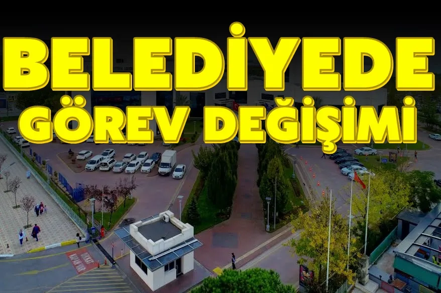 Belediyede Görev Değişimi