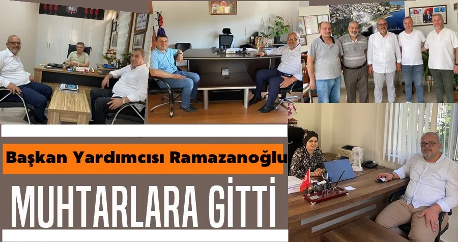 Ramazanoğlu Muhtarlara Gitti