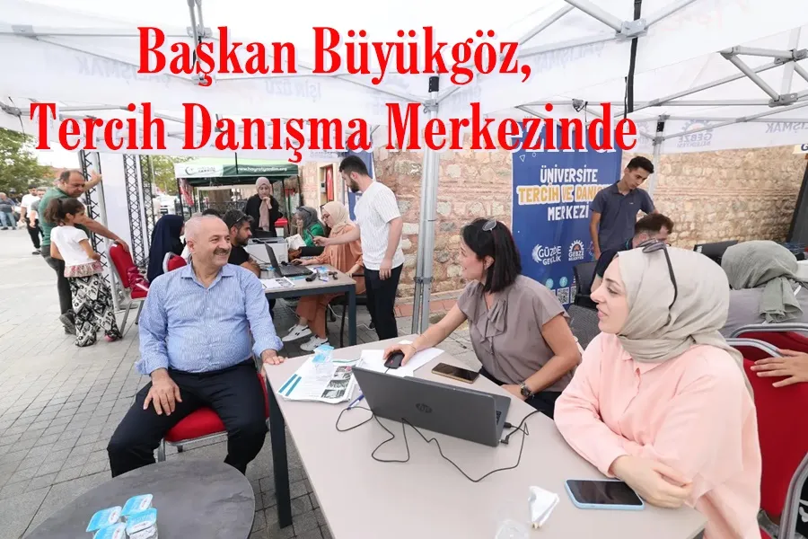 Başkan Büyükgöz, Tercih  Danışma Merkezinde