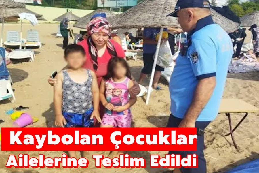 Kaybolan Çocuklar Ailelerine Teslim Edildi