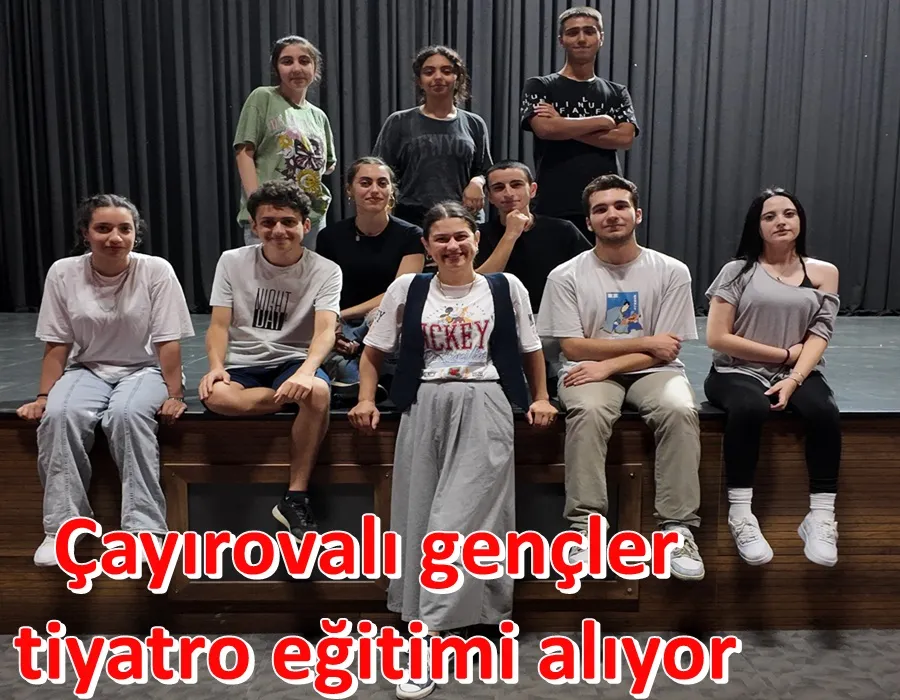 Çayırovalı gençler tiyatro eğitimi alıyor