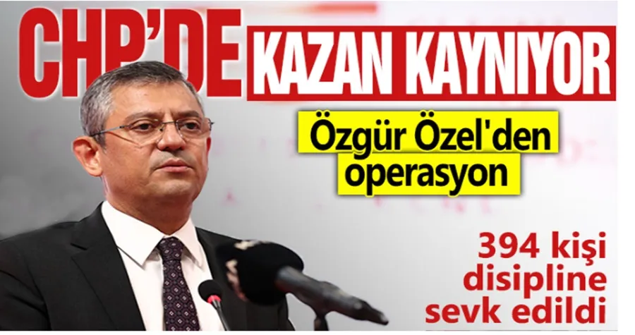 CHP’de kazan kaynıyor! Özgür Özel