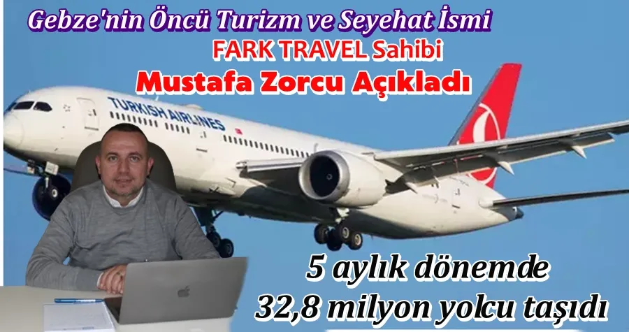 Mustafa Zorcu Açıkladı: 5 aylık dönemde 32,8 milyon yolcu taşıdı