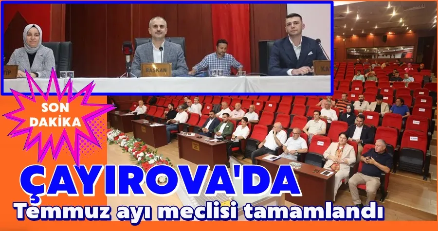 Çayırova’da Temmuz ayı meclisi tamamlandı