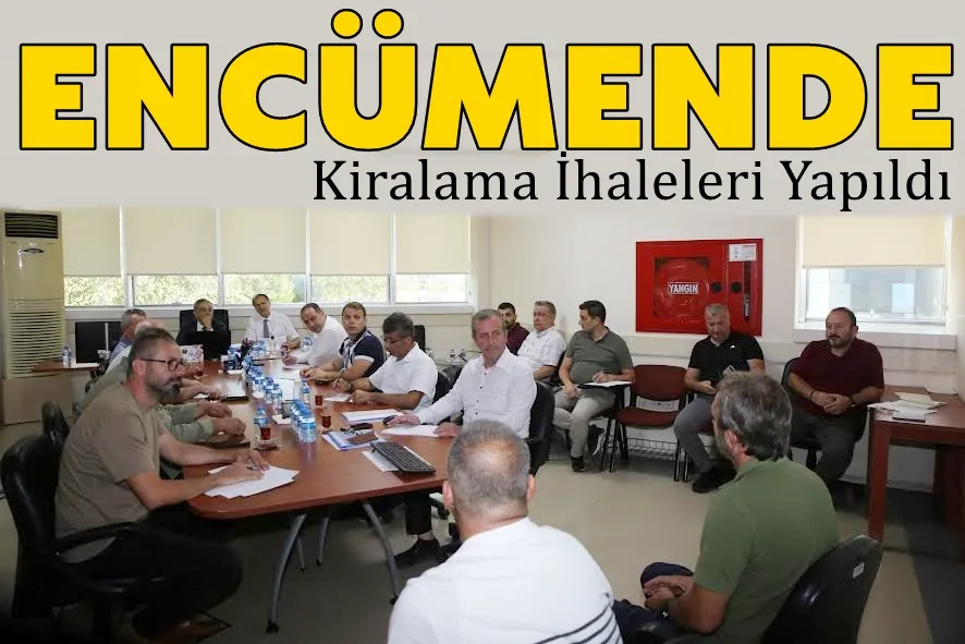 Encümen’de kiralama ihaleleri yapıldı