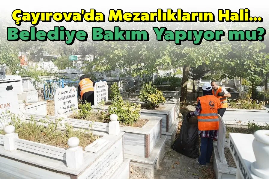 Akse Mezarlığı’nda temizlik ve bakım çalışması