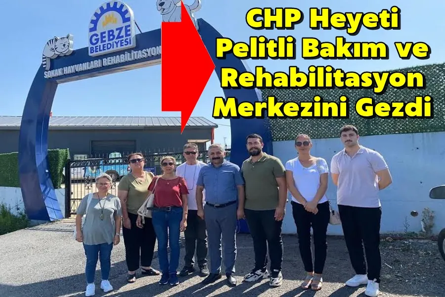 CHP Heyeti Pelitli Bakım ve Rehabilitasyon Merkezini Gezdi