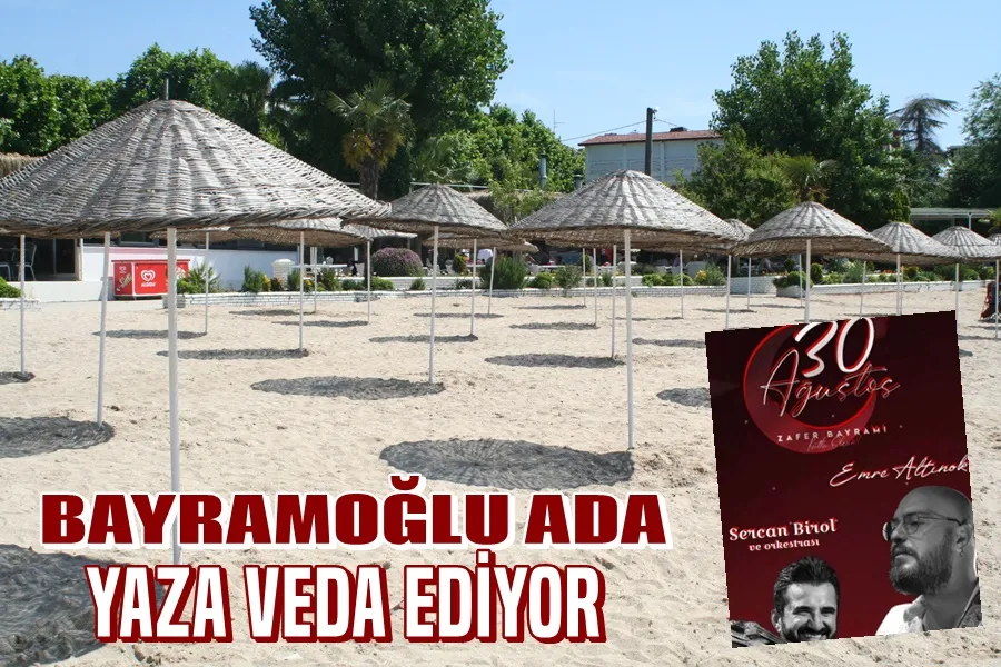 Bayramoğlu ADA Yaza Veda Ediyor