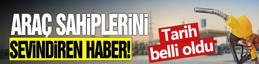 Araç sahiplerini sevindiren haber! Tarih belli oldu