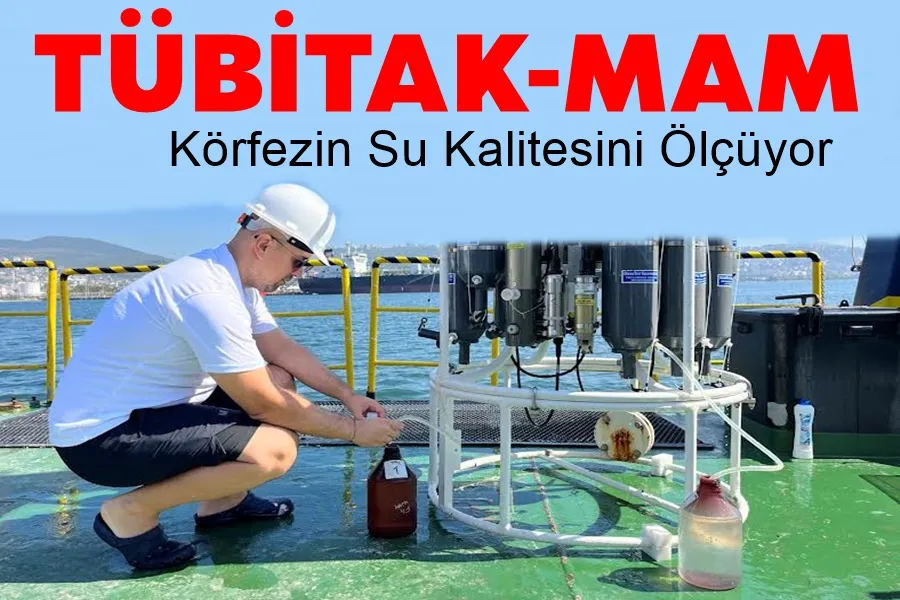 TÜBİTAK-MAM Körfezin Su Kalitesini Ölçüyor