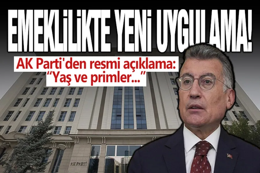 Emeklilikte yeni uygulama! AK Parti