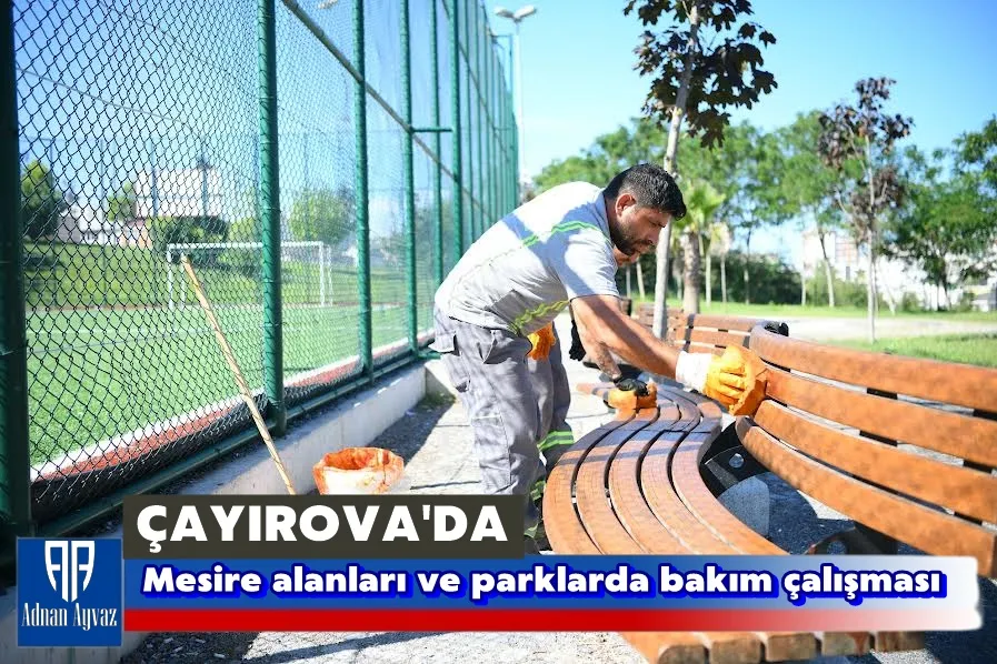 Mesire alanları ve parklarda bakım çalışması