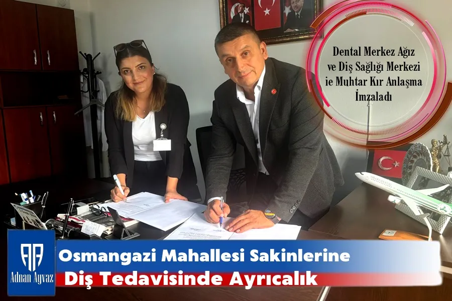 Osmangazi Mahallesi Sakinlerine Diş Tedavisinde Ayrıcalık