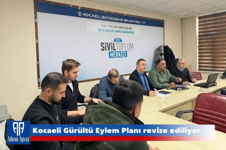 Kocaeli Gürültü Eylem Planı revize ediliyor