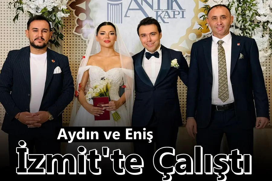 Aydın ve Eniş İzmit