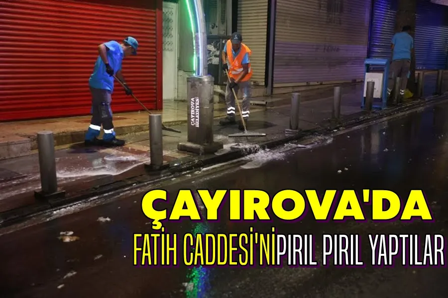 Fatih Caddesi’nde detaylı temizlik