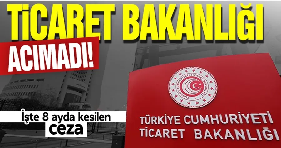 Ticaret Bakanlığı acımadı! Tüketiciyi aldatana ceza