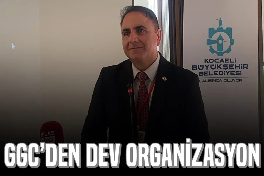 GGC’DEN DEV ORGANİZASYON