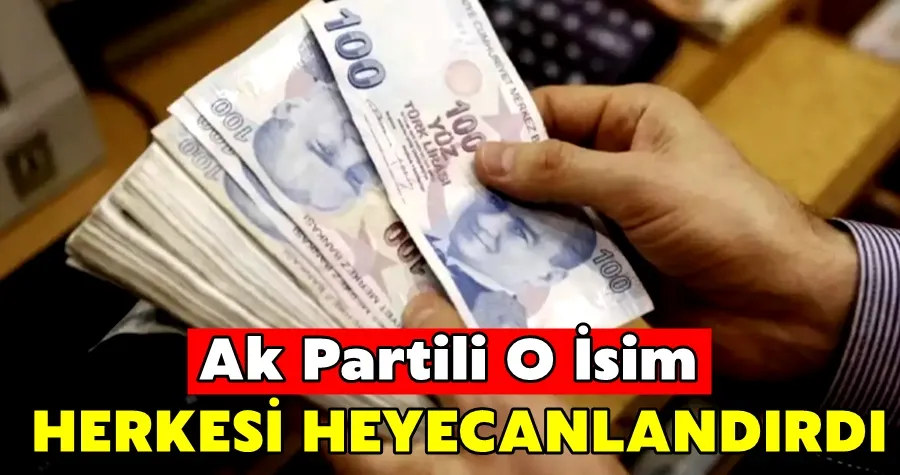 Ak Partili O İsim Heyecanlandırdı