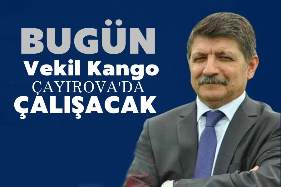 Bugün Vekil Kanko Çayırova