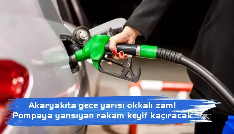 Akaryakıta gece yarısı okkalı zam! Pompaya yansıyan rakam keyif kaçıracak