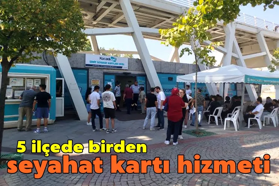 5 ilçede birden seyahat kartı hizmeti