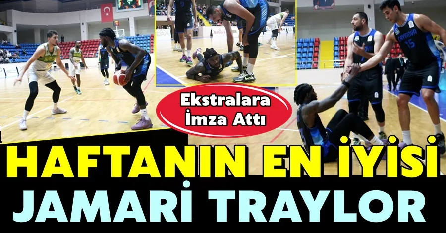 Haftanın En İyisi : Jamari Traylor