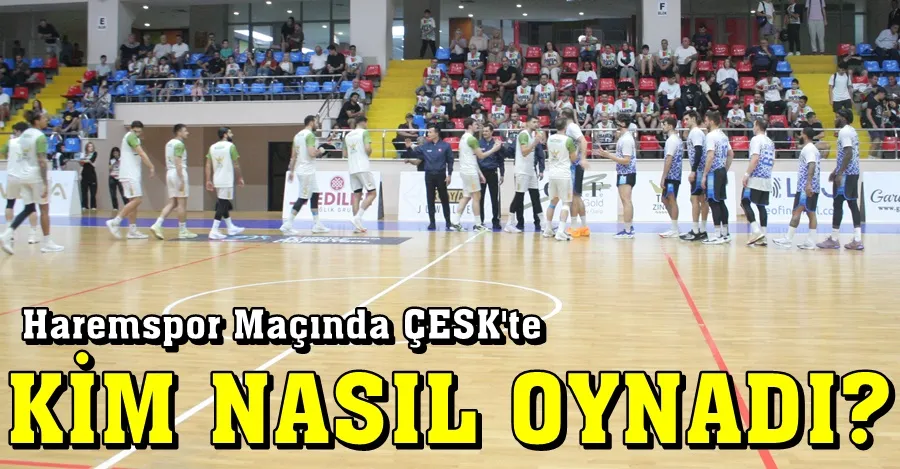 Haremspor Karşısında Kim Nasıl Oynadı?